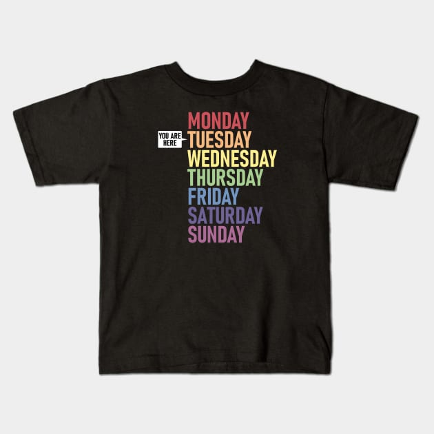 TUESDAY "You Are Here" Weekday Day of the Week Calendar Daily Kids T-Shirt by Decamega